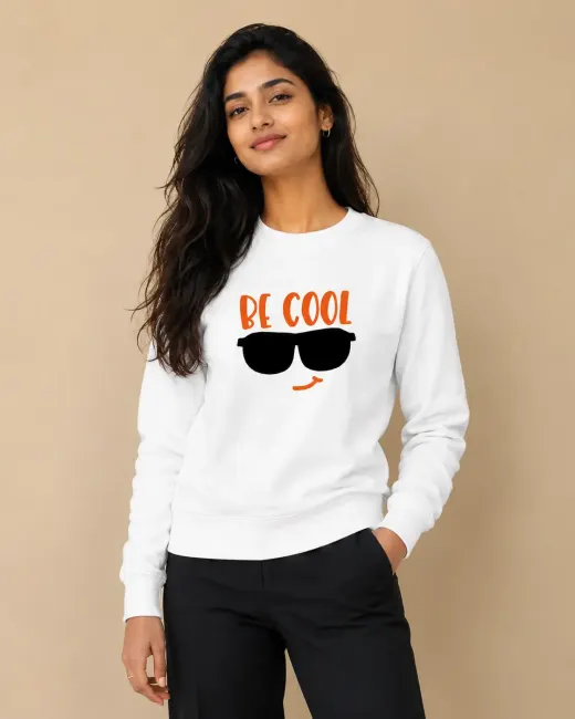 Unisex sweatshirt with 'Be Cool' graphic on the front