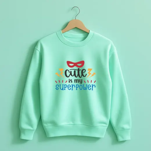 Cute Is My Superpower Graphic Sweatshirt
