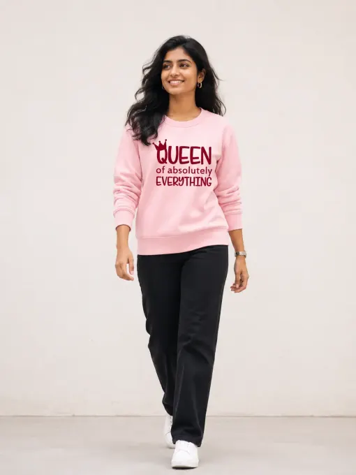 Queen Of Absolutely Everything Sweatshirt