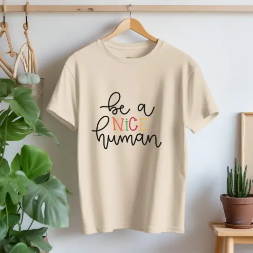 Be a Nice Human  T-Shirt