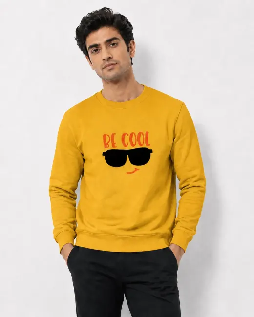 Be Cool Graphic Unisex Sweatshirt