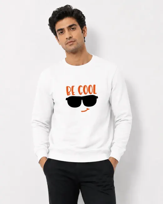 Be Cool Graphic Unisex Sweatshirt