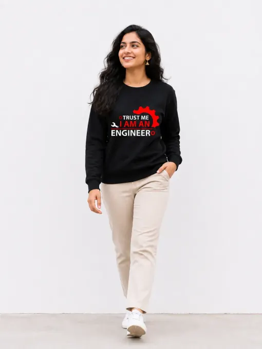Trust Me I Am An Engineer Sweatshirt