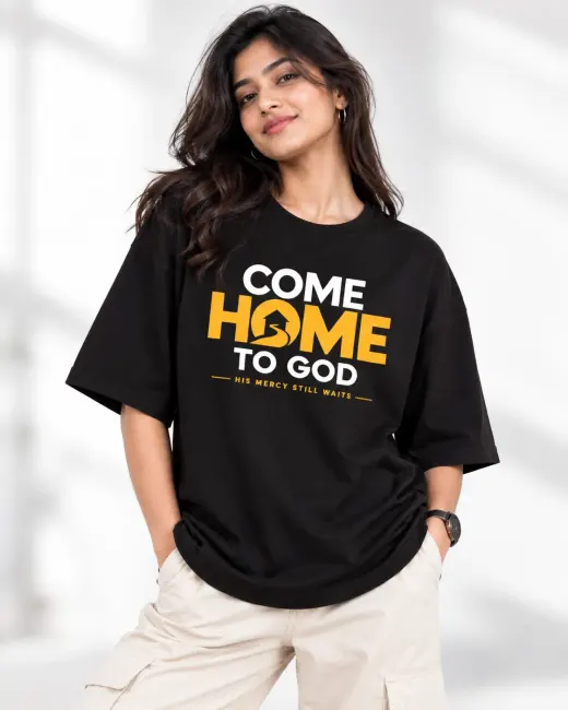 Come Home to God Oversized T-Shirt