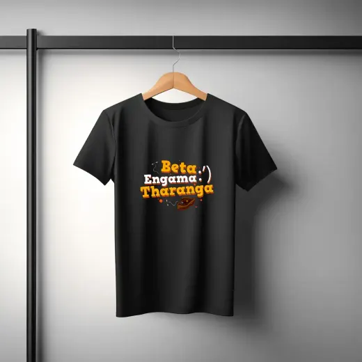 Unisex "Beta Engama Tharanga" Typography T-Shirt