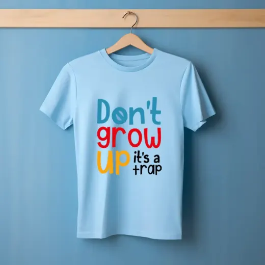 Unisex "Don't Grow Up It's A Trap" Typography T-Shirt