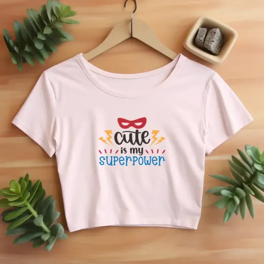 Women's 'Cute Is My Superpower' premium cotton crop top with front text graphic